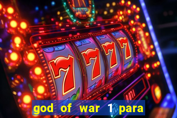 god of war 1 para pc sem emulador